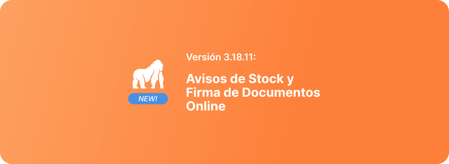 Versión de STEL Order 3.18.11: Avisos de Stock, Facturación Electrónica y Firma de Documentos Online
